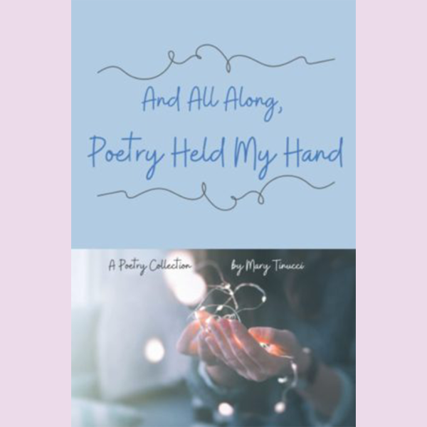 And All Along Poetry Held My Hand A book of Poetry Product Image